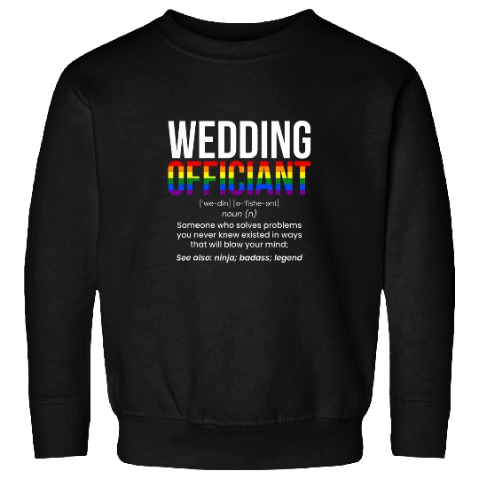Wedding Officiant Definition LGBT Officiant Sweatshirts