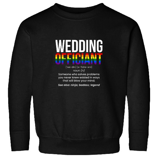 Wedding Officiant Definition LGBT Officiant Sweatshirts