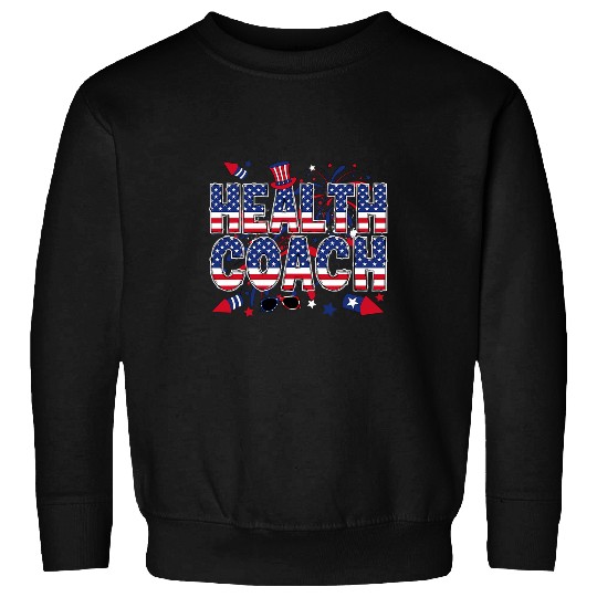 Discover 4th Of July Health Coachs American Flag Health Coaching Sweatshirts