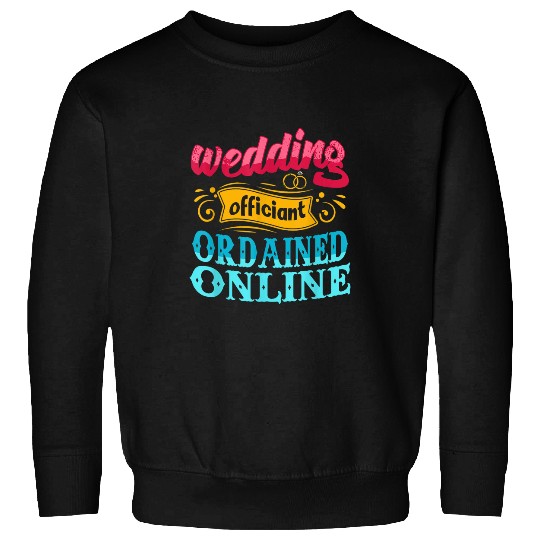 Wedding Officiant America Internet Ordained Minister Gift Sweatshirts