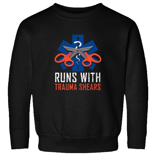 Runs With Trauma Shears Gift Ambulance EMT First Aider Sweatshirts