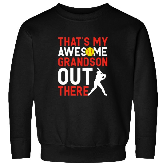 Thats My Awesome Grandson Out There Softball Grandma Sweatshirts