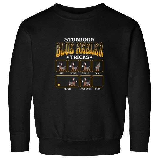 Stubborn Blue Heeler Tricks Cute Color Graphic Sweatshirts