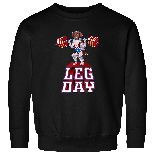 Leg Day german shorthaired pointer Sweatshirts