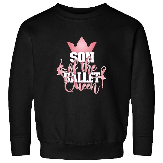 Son Of The Ballet Queen Matching Dance Party Sweatshirts