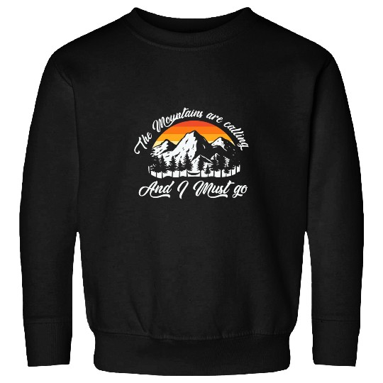 The Mountains Are Calling And I Must Go Hiking Camping Lover Sweatshirts