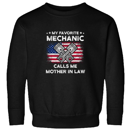 My Favorite Mechanic Calls Me Mother In Law Funny Mechanic Sweatshirts