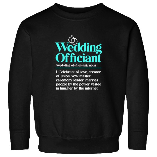 Wedding Officiant Definition Marriage Officiant Sweatshirts