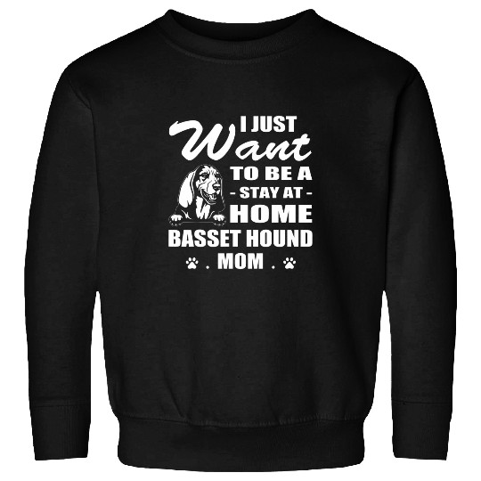 I just Want stay at homes Basset Hound Mom Christmas Gift Sweatshirts