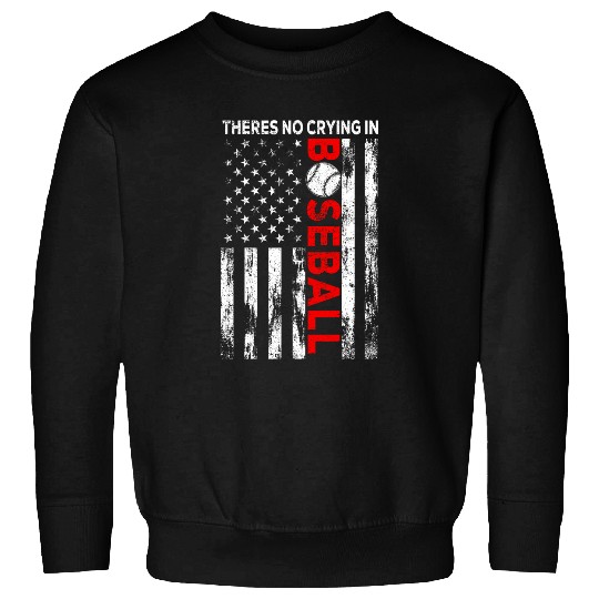 Kids Boy There is no Crying in Baseballs Youth Toddler Sweatshirts