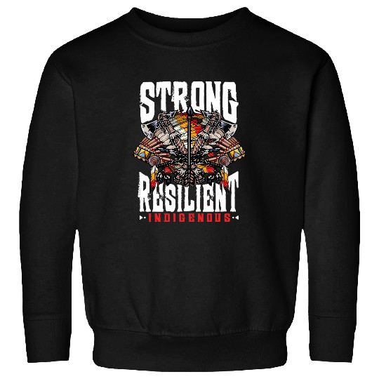 Native American Quotes Indian Indigenous People Men Women Sweatshirts