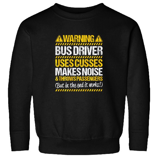 School Bus Driver Throws Passengers Bus Driver 21 Sweatshirts