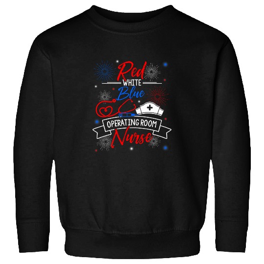 Red White Blue Operating Room nurses Patriotic nurses Support Sweatshirts