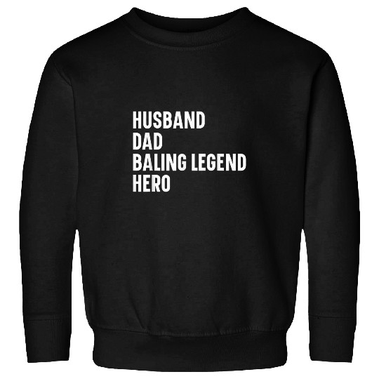 Husband Dad Baling Legend Hero Hay Bale Farming Sweatshirts