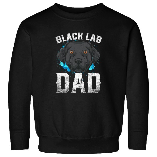Labrador Lab Dog Owner Fathers Day Black Labrador Lover Dad Black Lab Sweatshirts