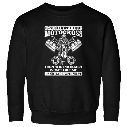 Supercross Motorbike Dirt Bike Rider I Freestyle Motocross Sweatshirts