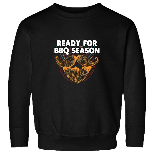 Ready For BBQ Season Foodie Daddy Food Lover Dad Lifestyle Sweatshirts