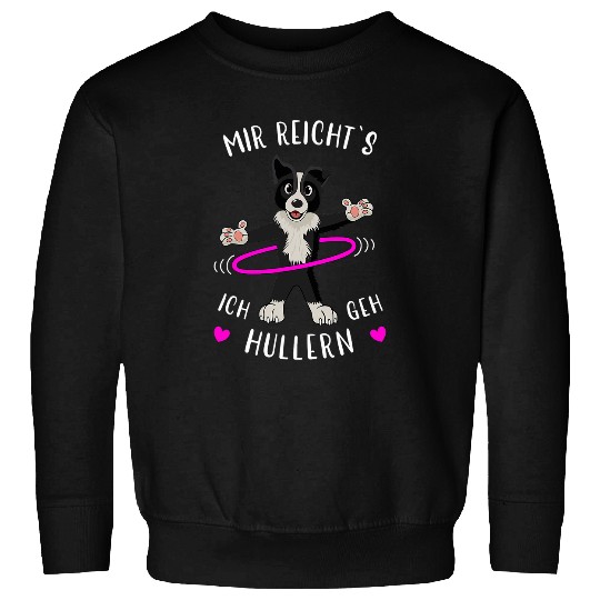 Im done going to Huller Border Collie Herding Dog Hoop Fit Sweatshirts