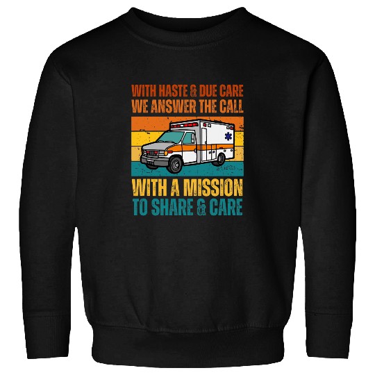 Inspirational Ambulance Driver EMT Paramedics Sweatshirts