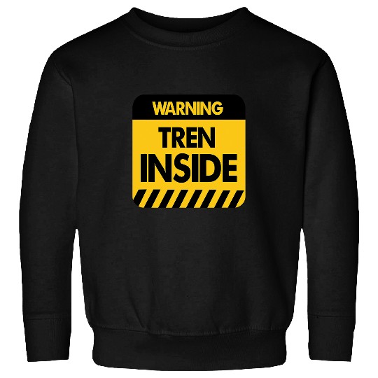 I LOVE TREN INSIDE Funny Workout Warning Bodybuilder GYM Sweatshirts