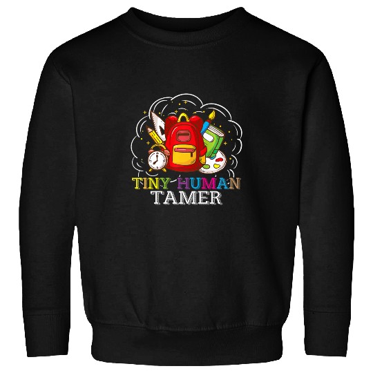 Tiny Human Tamer Mom Babysitter Au Pair Nanny 7 Sweatshirts