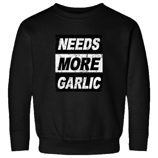 Retro Needs More Garlic Funny Italian Chef Costume Sweatshirts