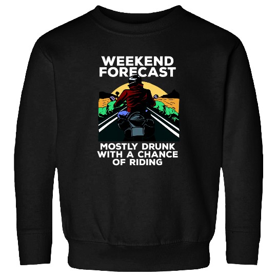 Motorcyclist weekend forecast motorcycle and beer Sweatshirts