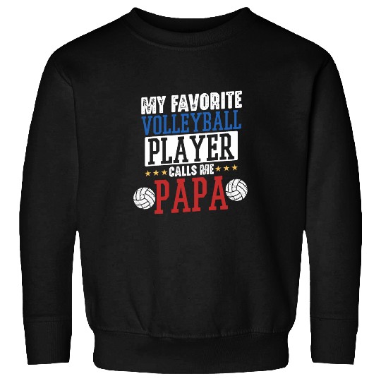Volleyball Player Calls Me Papa Sports Lover Coachs Graphic Sweatshirts