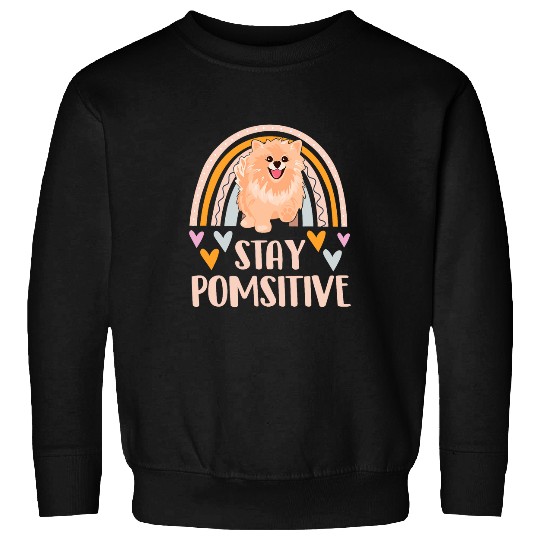 Stay Pomsitive Pomeranian Lover Pet Owner Dog Lover Sweatshirts
