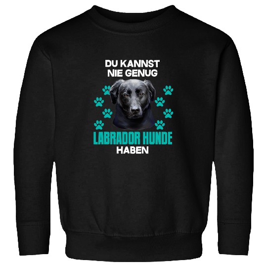 Labrador Lab Dog You can never have enough Labrador dogs Sweatshirts