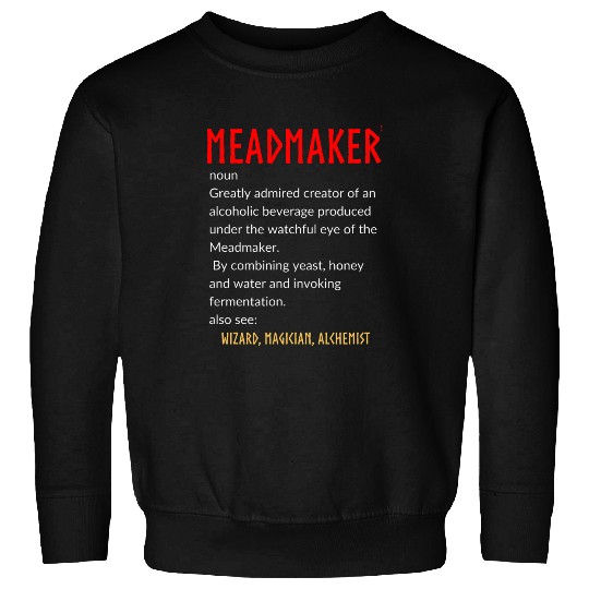 Meadmaker Definition  Wizard 2Magician 2Alchemist Sweatshirts