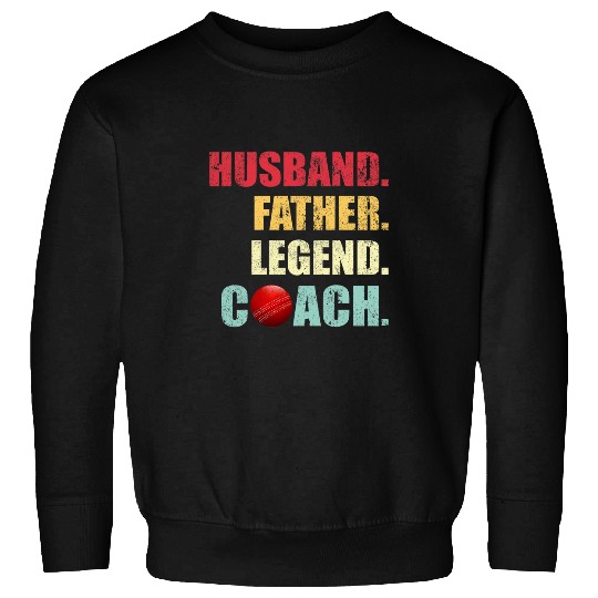 Mens Funny Husband Father Legend Cricket Coachs Fathers Day Sweatshirts