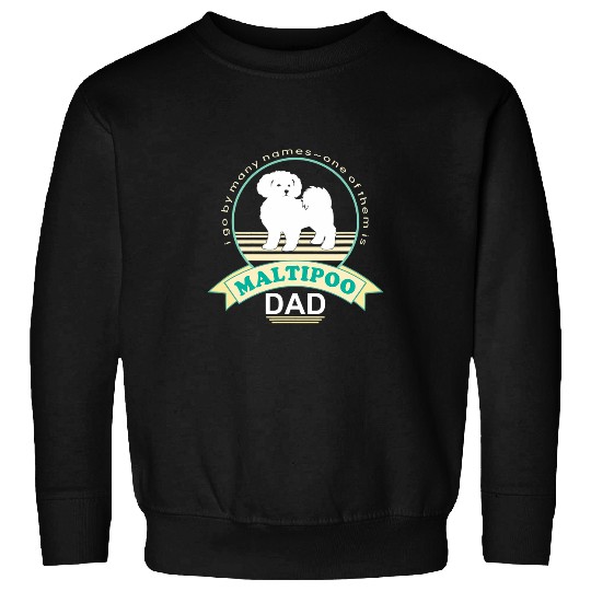 Poodles Maltipoo Dad NickerStickers Maltese Poodle dog Poodle dog Sweatshirts