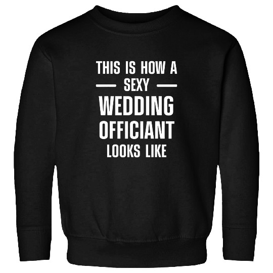 Wedding Officiant Internet Ordained Minister 285 Sweatshirts