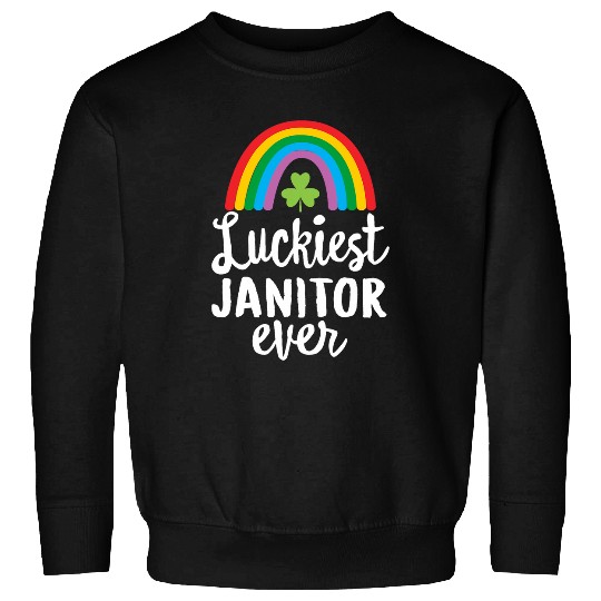Luckiest Janitor Ever St Patrick Day Shamrocks Sweatshirts