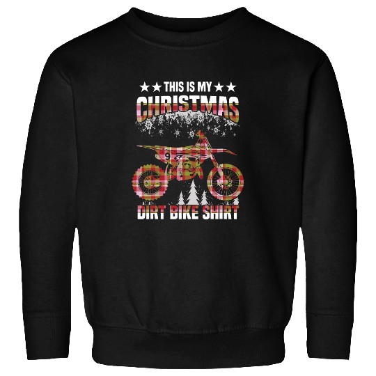 This is my Christmas Dirt Bike I Enduro Motocross Sweatshirts
