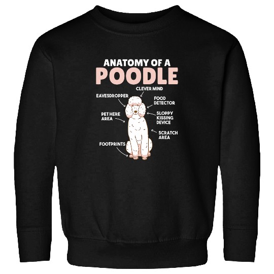 Poodle Anatomy Cute Description Of A Poodle Sweatshirts