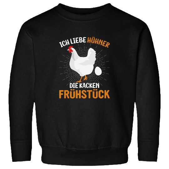I like chickens that poop breakfast chicken farmer Sweatshirts