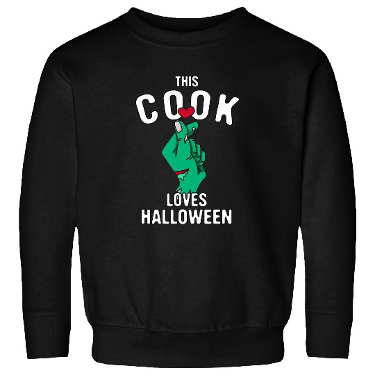 This Cook Loves Halloween Chef Zombie Cooker Corpse Scary 1 Sweatshirts