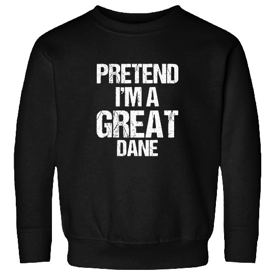 Dog Great Dane I'm A Great Dane 2 Funny Halloween Dog Costume T-Shirt Sweatshirts