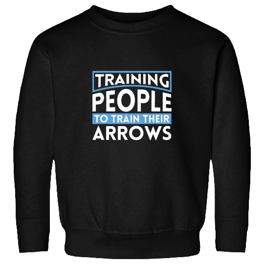 Training People To Train Their Arrows Bow Archery Coach Sweatshirts