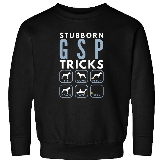 Stubborn German Shorthaired Pointer Tricks Dog Training Sweatshirts