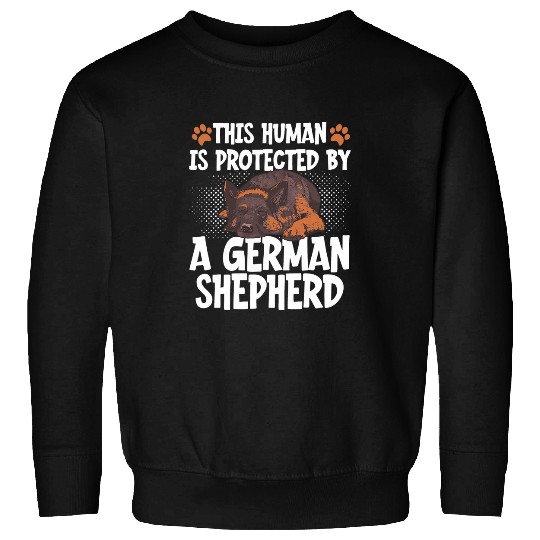 This Human Is Protected By A German Shepherd 2 Sweatshirts