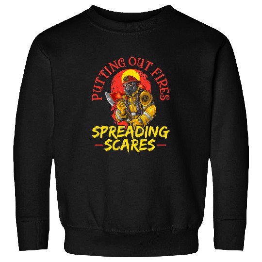 Putting Out Fires Spreading Scares Scary Firefighter Sweatshirts