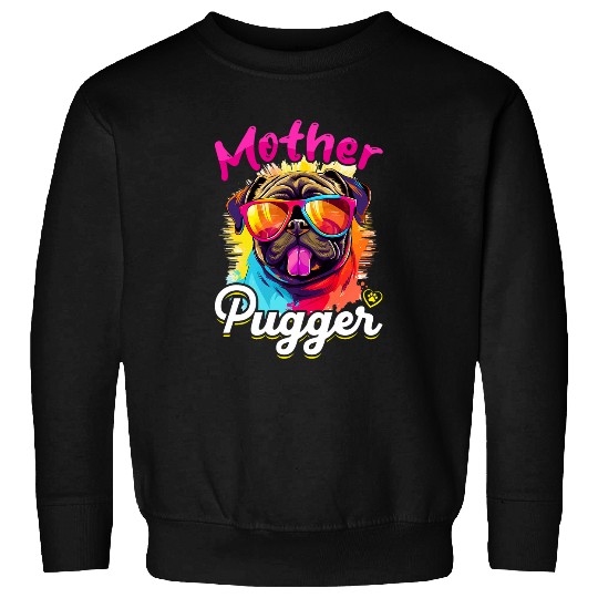 Pug Dog Breed Pet Mother Pugger Sweatshirts
