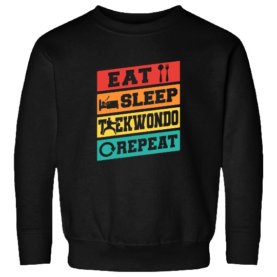 TKD Korean Martial Arts Tae Kwon Do Fighter Eat Sleep Sweatshirts
