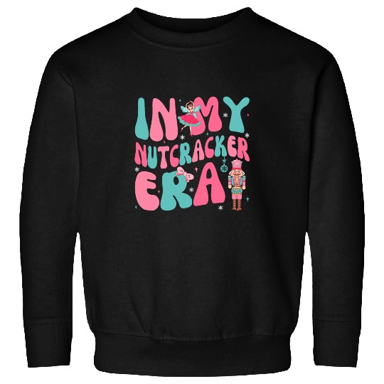 Pink Christmas In My Nutcracker Era Pink Nutcracker Ballet Sweatshirts