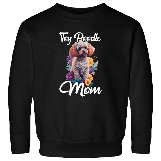 Toy Poodle Mom Puppy Lover Canine Dog Lover Pet Owner Sweatshirts