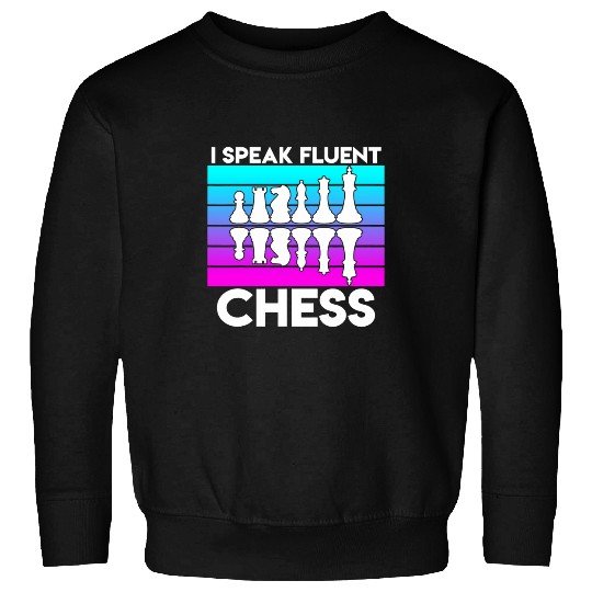 Speak Fluent Chess Player Expert Coachs Sports Lover Graphic Sweatshirts