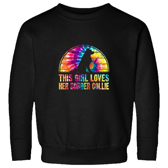 This Girl Loves Her Border Collie Tie Dye Dog Lover Gift Sweatshirts
